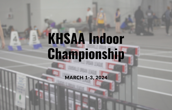 More Info for KHSAA Indoor Track & Field Championship