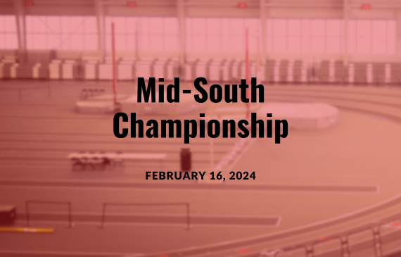 More Info for Mid-South Conference Indoor Track and Field Championships